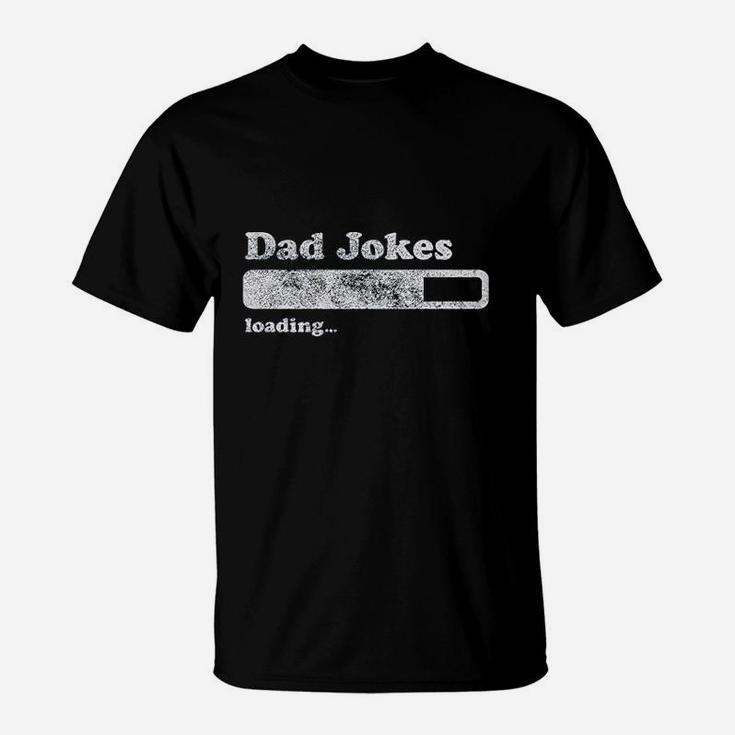 Dad Jokes Loading Funny Fathers Day Papa T-Shirt