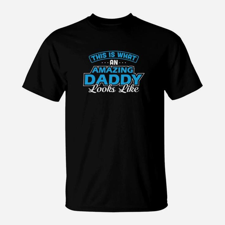 Dad Life Shirts Amazing Daddy S Funny Father Papa Gifts T-Shirt