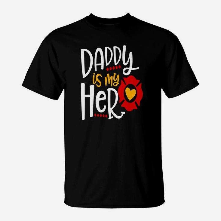 Daddy Is My Hero Firefighter, dad birthday gifts T-Shirt