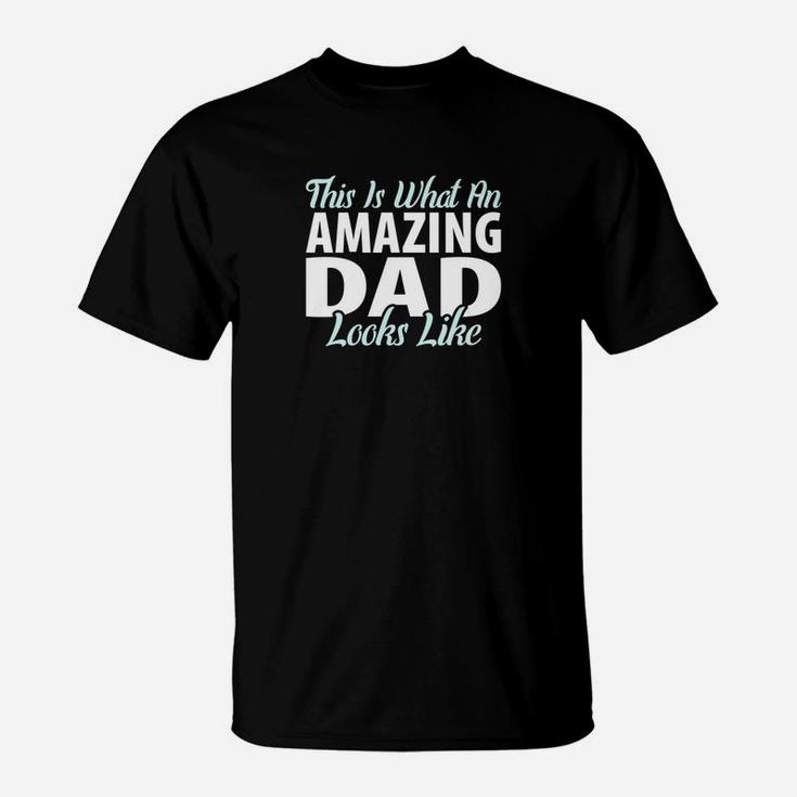 Daddy Life Shirts Amazing Dad S Funny Father Papa Gifts T-Shirt