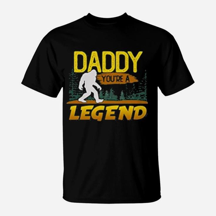 Daddy You Are A Legend Funny Bigfoot T-Shirt