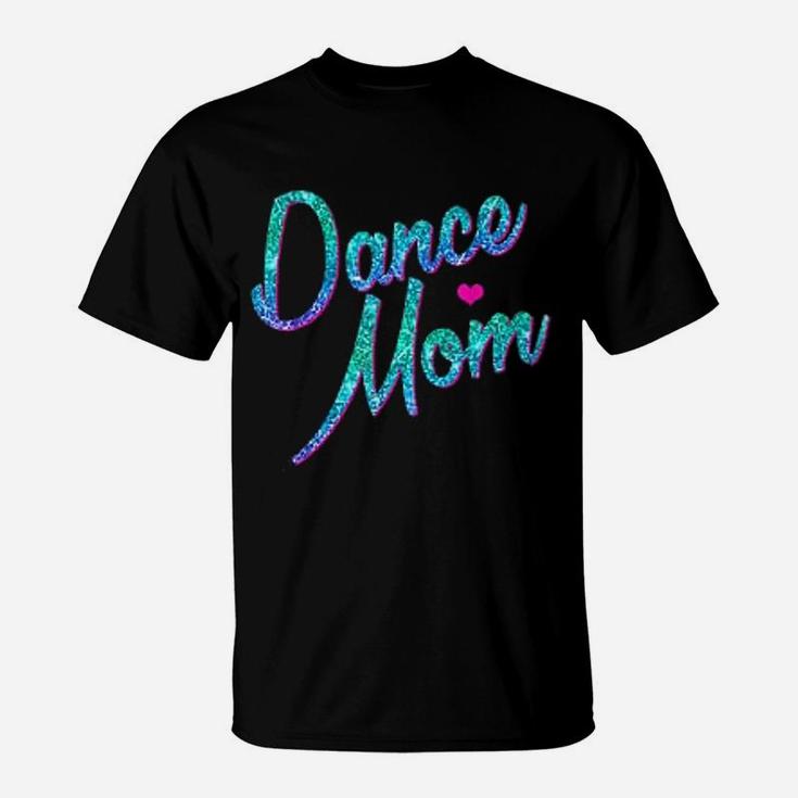 Dance Mom Dancing Mommy Mother Disco Gift T-Shirt