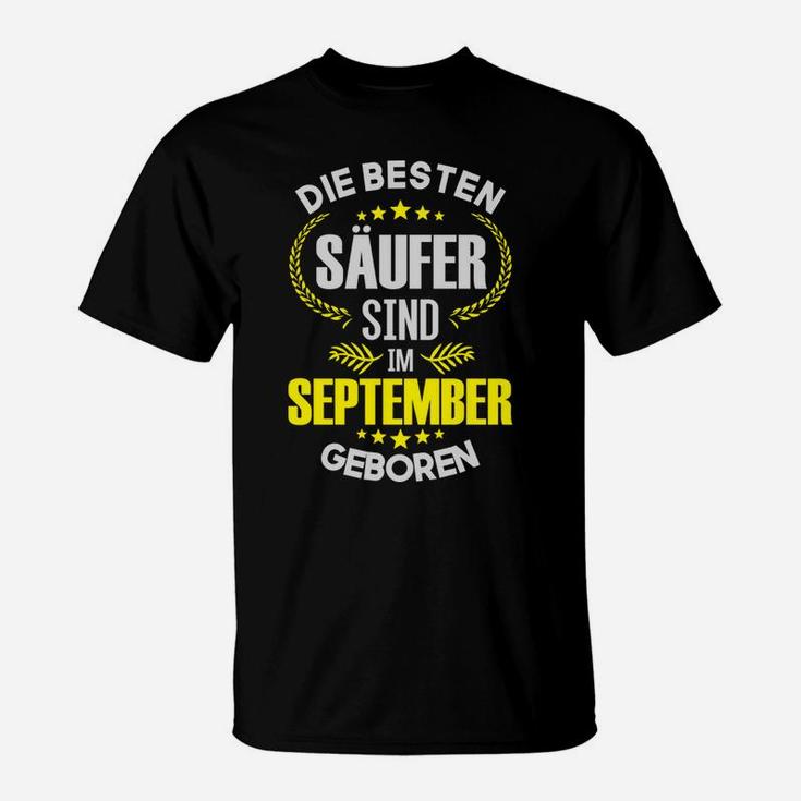 Die Höchen Säufer Sind Georen Im September T-Shirt