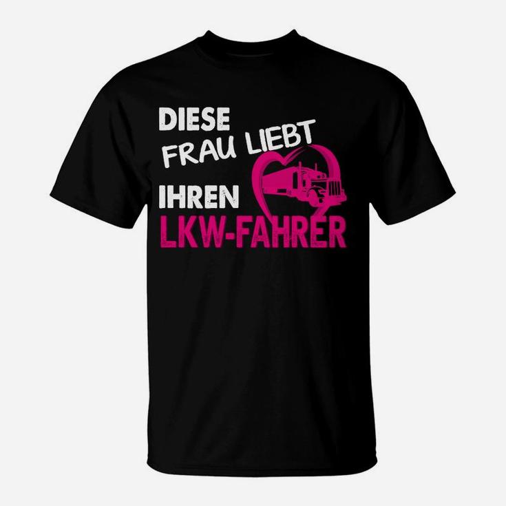 Diese Frau Liebt Ihren Lkw Fahrer T-Shirt