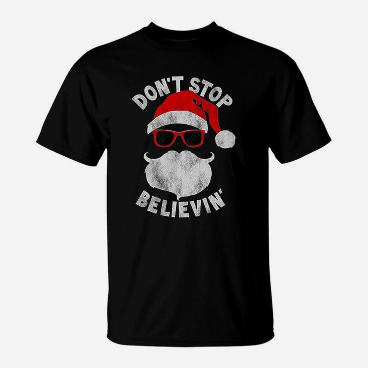 Don't Stop Believing Cool Shades Santa Christmas T-Shirt Don't Stop Believing Cool Shades Santa Christmas T-Shirt