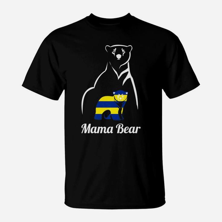 Down Syndrome Awareness Mama Bear Gift Mom T-Shirt