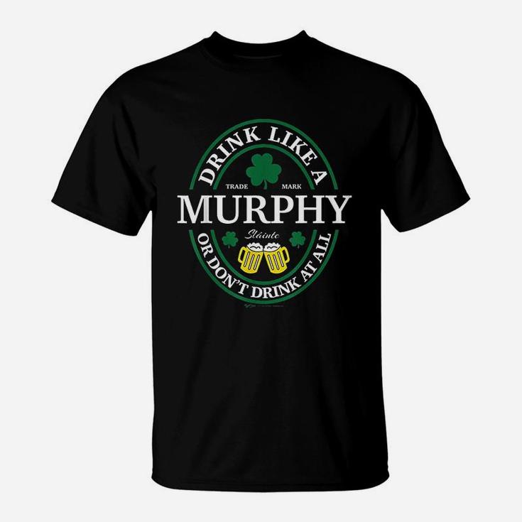 Drink Like A Murphy Shamrock St Patricks Day T-Shirt