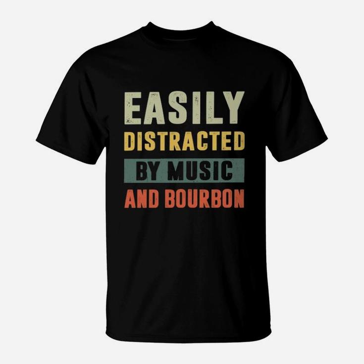 Easily Distracted By Music And Bourbon Vintage T-Shirt