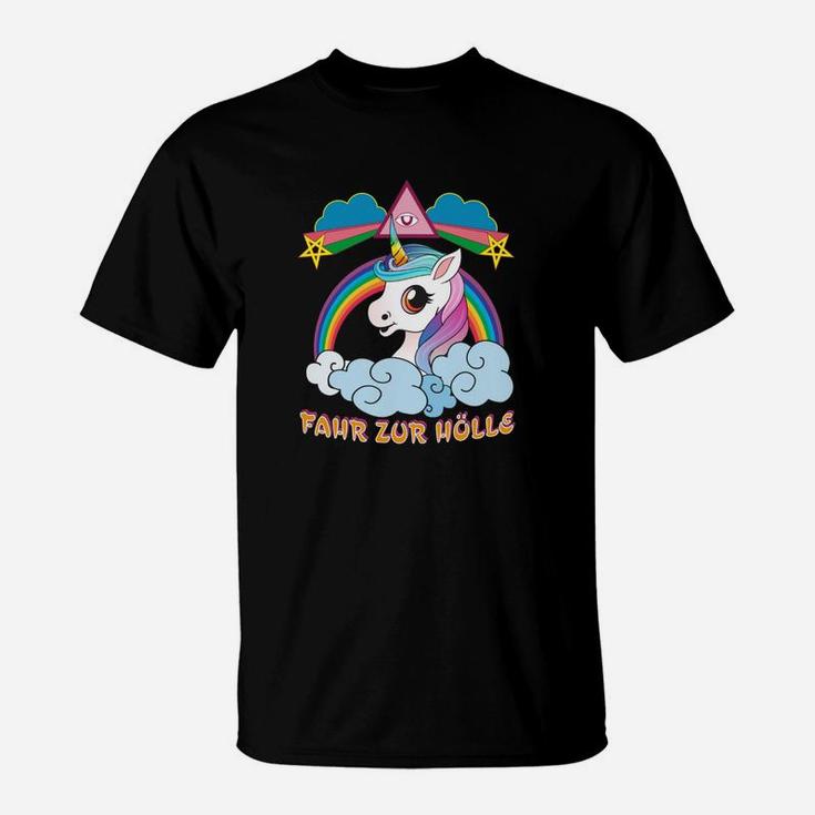 Einhorn Fahr Zur Hölle T-Shirt