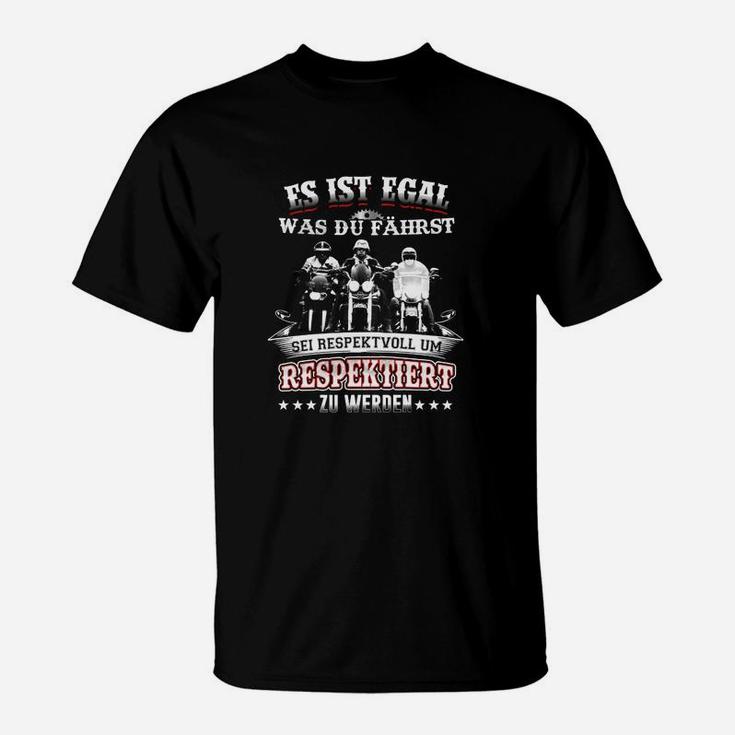 Es Ist Egal Was Du Fährst T-Shirt