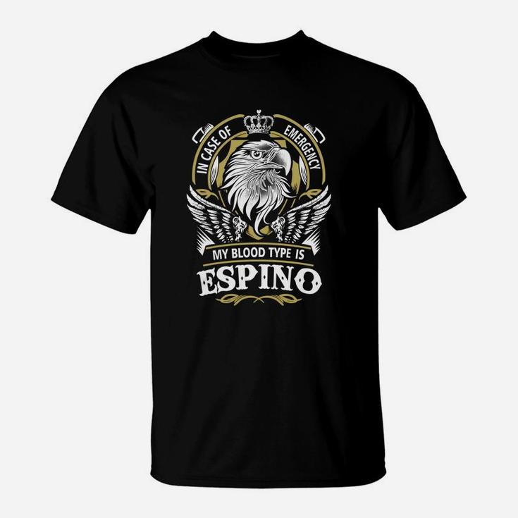 Espino In Case Of Emergency My Blood Type Is Espino Gifts T Shirt T-Shirt