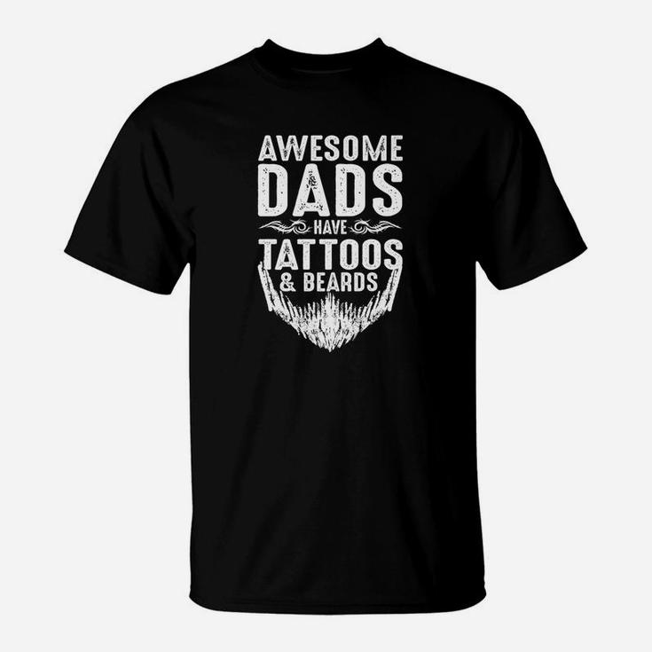 Father Day Awesome Dads Have Tattoos Beards Gift T-Shirt