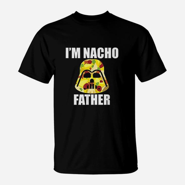 Fathers Funny I'm Nacho Father T-Shirts Fathers Funny I'm Nacho Father T-Shirts
