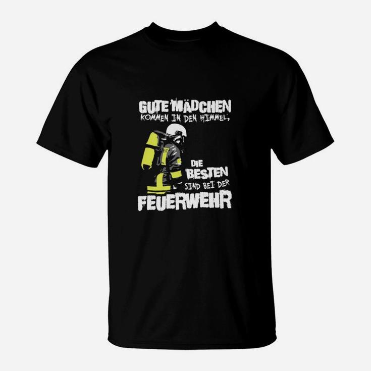 Feuerwehr-Motiv T-Shirt: Gute Mädchen & Beste bei der Feuerwehr Spruch