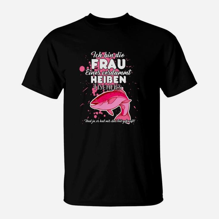 Feuerwehrmanns Frau Fischer Damen T-Shirt, Lustiges Fisch Motiv Tee