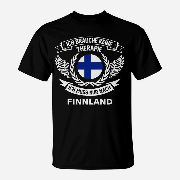 Finnland Spruch T-Shirt Ich brauche keine Therapie, nur Finnland