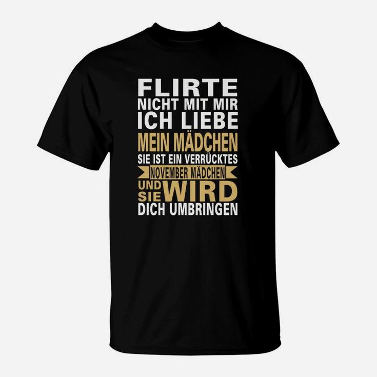 Flirte Nicht Mit Mir November Mädchen T-Shirt