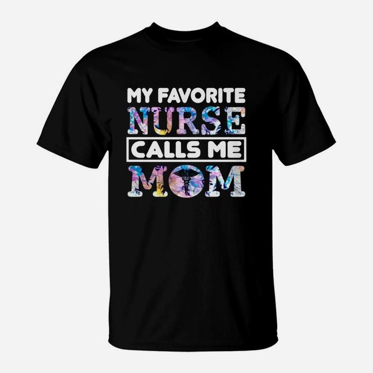 Flower My Favorite Nurse Calls Me Mom T-Shirt