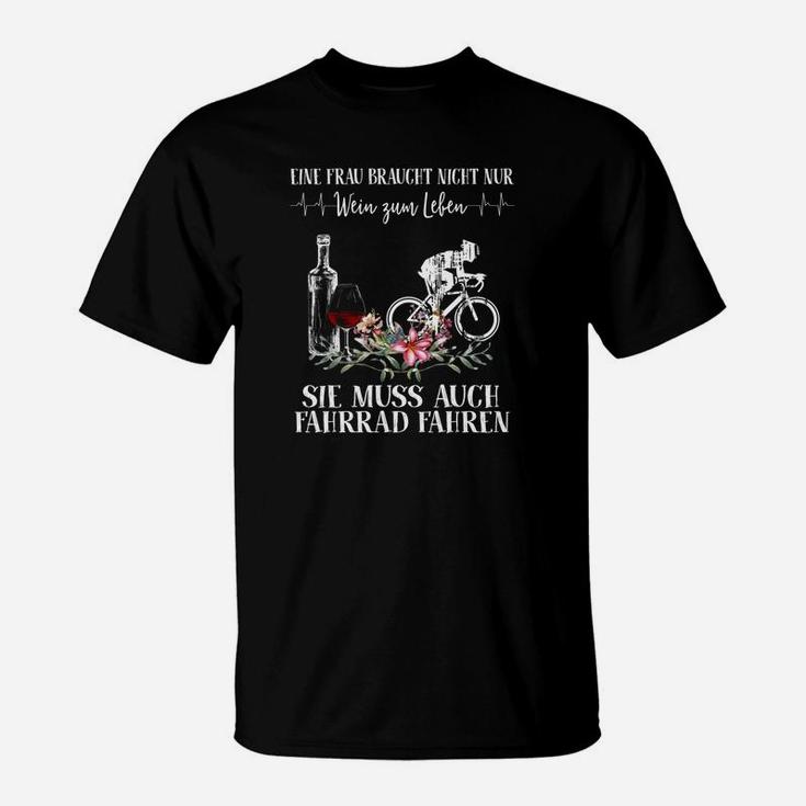 Frau Braucht Wein & Fahrrad T-Shirt, Lustiges Radfahrerinnen Shirt