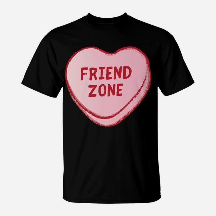 Friend Zone Valentines Day Sweet Candy Heart T-Shirt