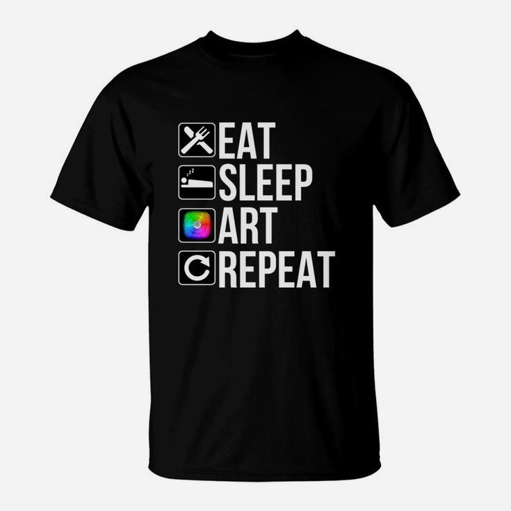 Funny Artist Gift - Eat Sleep Art Repeat T-Shirt