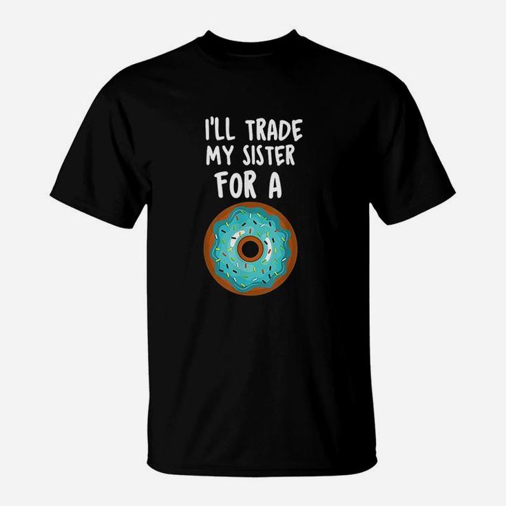 Funny Donut I Will Trade My Sister For A Donut T-Shirt