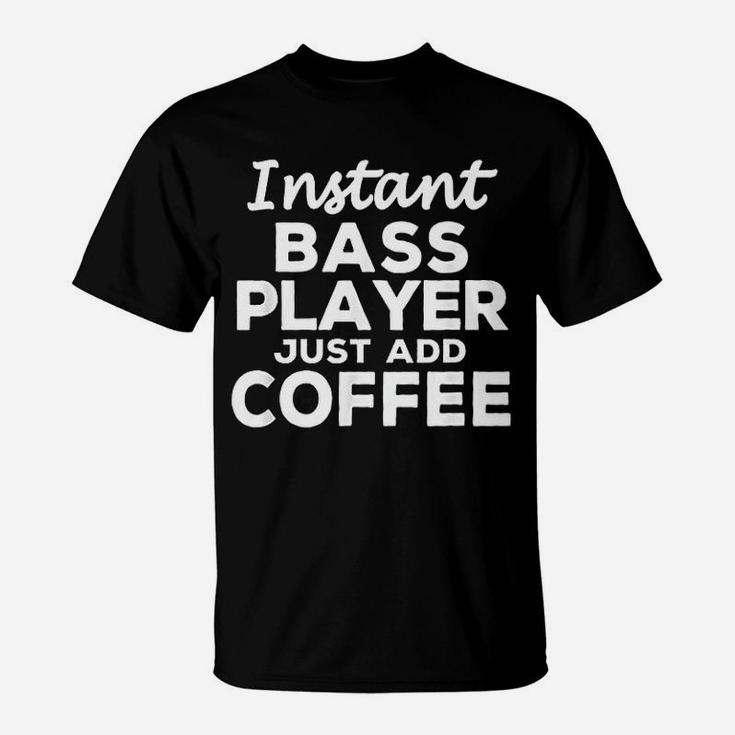 Funny Guitar Bass Players Gift For Coffee Lovers T-Shirt