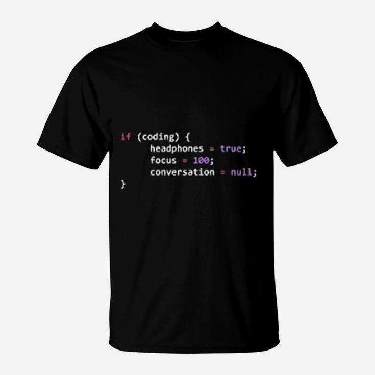 Funny Joke Programmer If Coding Headphones Focus T-Shirt
