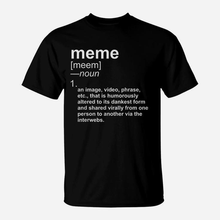 Funny Meme With Dank Dictionary Definition Meme T-Shirt