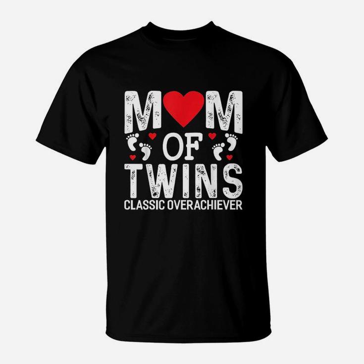 Funny Mom Of Twins Classic Overachiever Twins T-Shirt