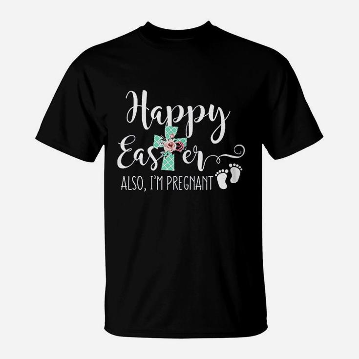Funny Quote For Expecting Mom Easter Announcement T-Shirt