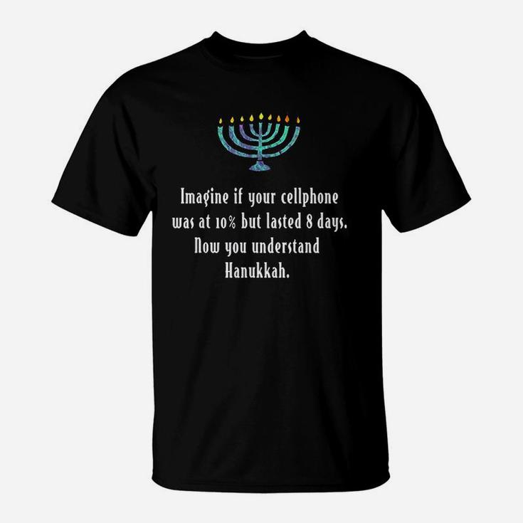 Funny Sarcastic Hanukkah Chanukah Cellphone Quote Gift T-Shirt