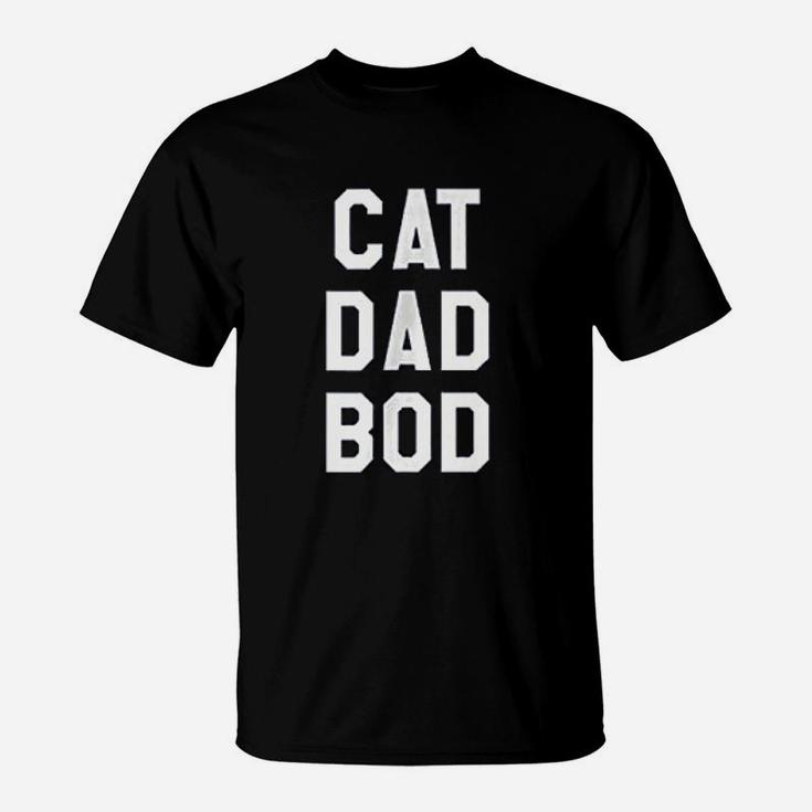 Funny Saying Cat Dad Bod T-Shirt