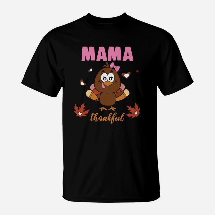 Funny Turkey Thanksgiving Mama Thankful T-Shirt