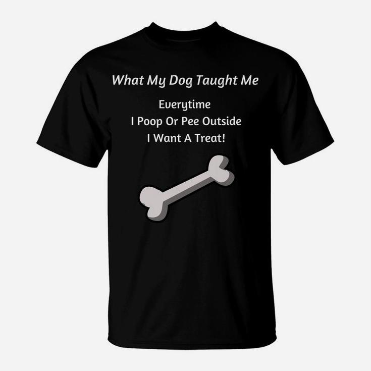 Funny Unisex For Dog Lovers What My Dog Taught Me T-Shirt