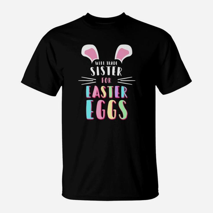 Funny Will Trade Sister For Easter Eggs Kids T-Shirt