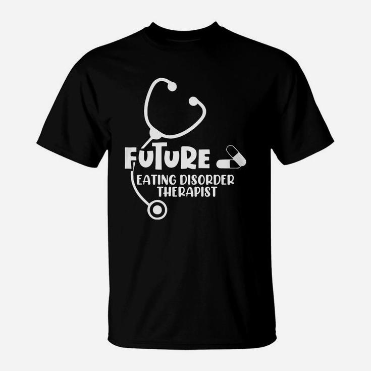 Future Eating Disorder Therapist Proud Nursing Job Title 2022 T-Shirt
