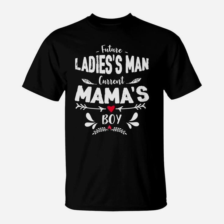 Future Ladies Man Current Mamas Boy Funny Valentines T-Shirt