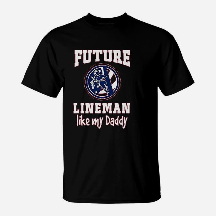 Future Lineman Like Daddy Baby, best christmas gifts for dad T-Shirt