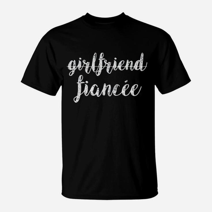 Girlfriend Fiance Engagement, best friend gifts, gifts for your best friend, gifts for best friend T-Shirt