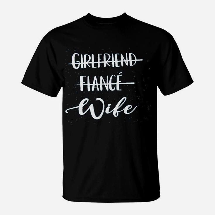 Girlfriend Fiance Wife, best friend gifts, unique friend gifts, gift for friend T-Shirt