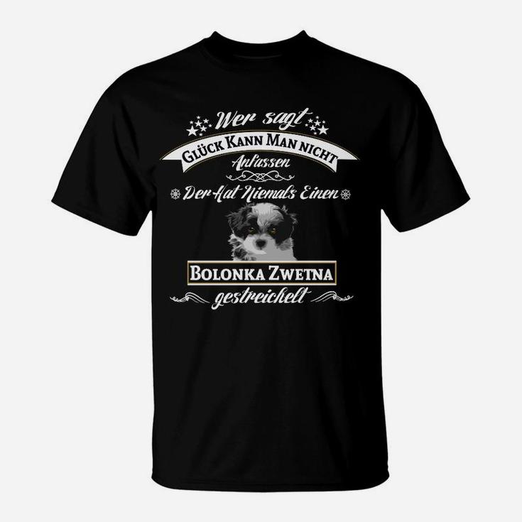Glück Mit Bolonka Zwetna T-Shirt