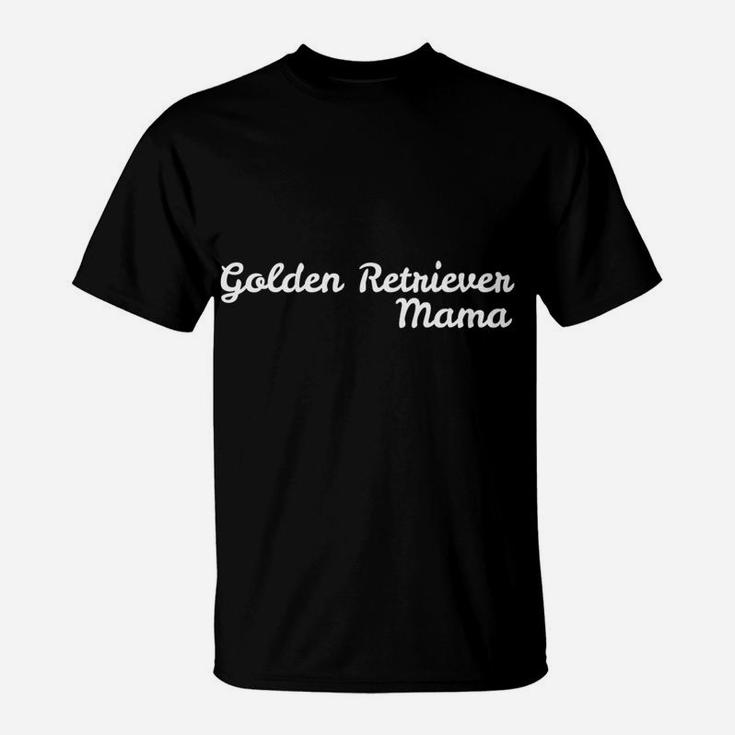 Golden Retriever Mama For Dog Moms T-Shirt