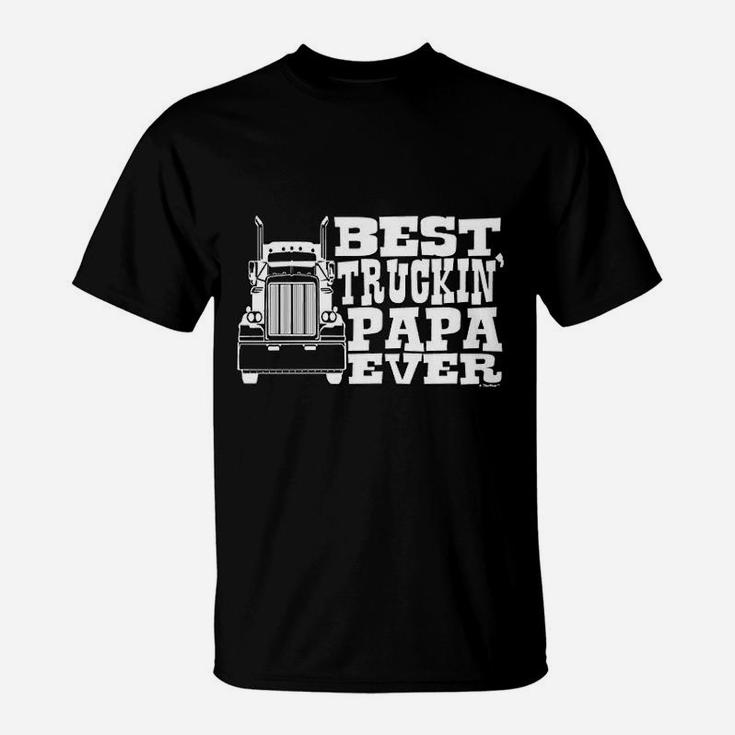 Grandpa Gift Papa Best Trucking Ever Truck Driver T-Shirt