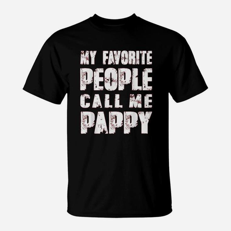 Grandpa Gifts Dad Gifts My Favorite People Call Me Pappy T-Shirt