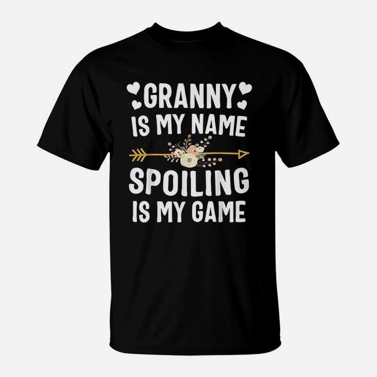 Granny Is My Name Spoiling Is My Game Mothers Day T-Shirt