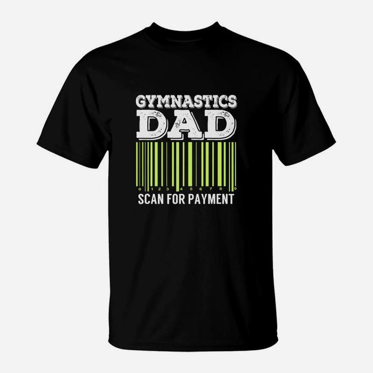 Gymnastics Dad Scan For Payment T-Shirt