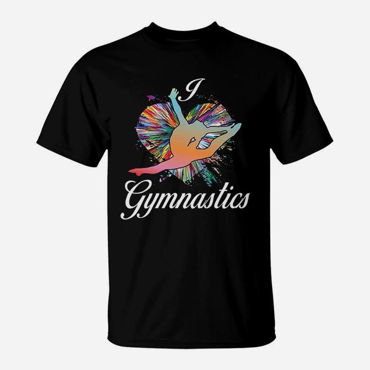 Gymnastics Makes Life Better I Love Gymnastics Design T-Shirt