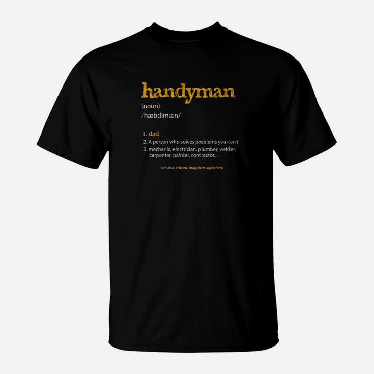 Handyman Definition Dad Family Father Distressed Shirt T-Shirt