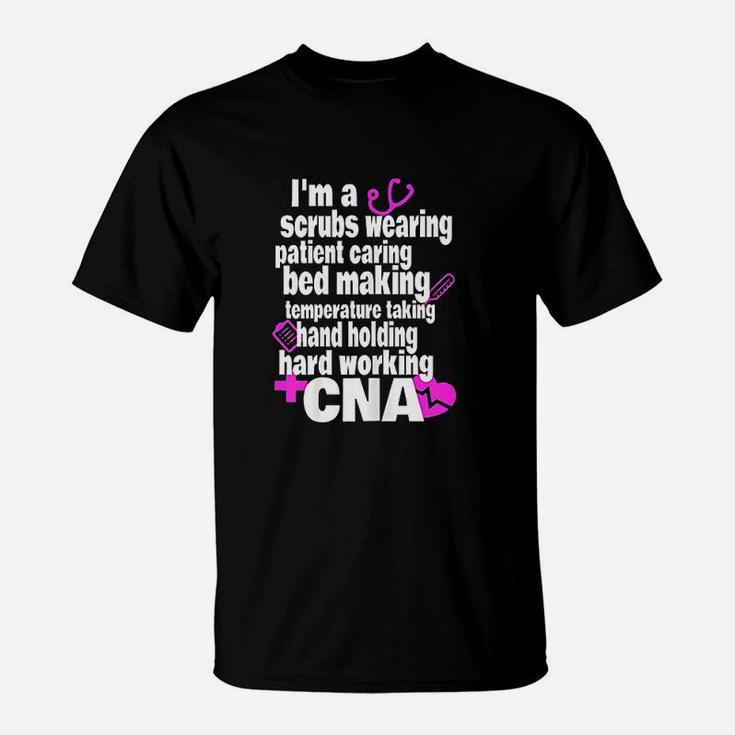 Hard Working Cna Certified Nursing Assistant T-Shirt